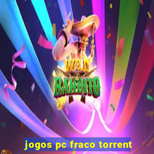 jogos pc fraco torrent